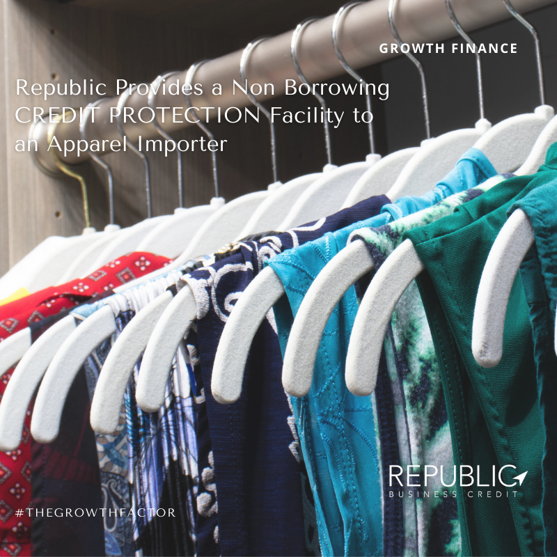 Non-Borrowing Factoring Facility provided by Republic to an Apparel Importer
