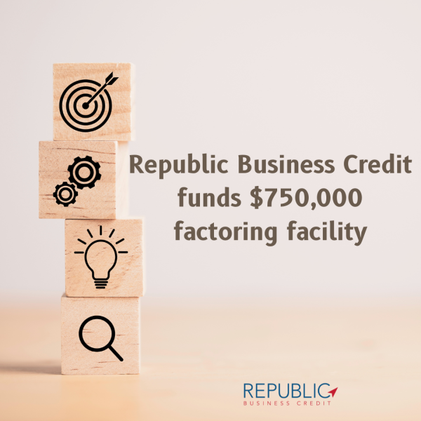 Republic Business Credit Fuels Northeast Consulting Agency’s Growth with $750,000 Factoring Facility