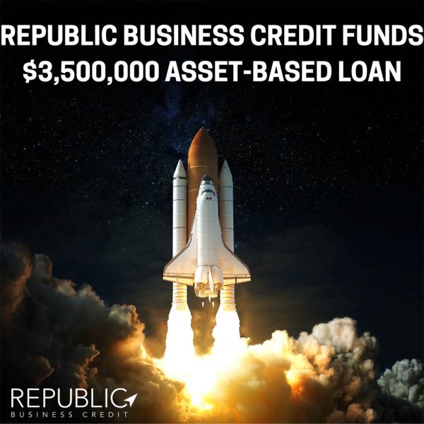 Republic Business Credit Funds $3,500,000 Asset-Based Loan for National Defense Manufacturer